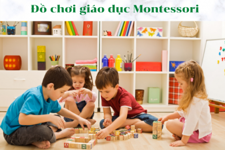 Đồ chơi giáo dục Montessori – Phương pháp giúp trẻ thông minh hơn